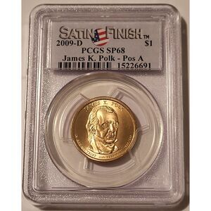 2009 D James K Polk Presidential Dollar Position A Satin Finish SP68 PCGS